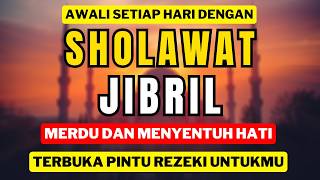 Download lagu MERDU ! SHOLAWAT JIBRIL PENARIK REZEKI PALING DAHSYAT, SHOLAWAT JIBRIL MERDU mp3 Download lagu MERDU ! SHOLAWAT JIBRIL PENARIK REZEKI PALING DAHSYAT, SHOLAWAT JIBRIL MERDU mp3
