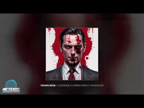 Godmode X vinsmoker X Marin Hoxha - Young Boss
