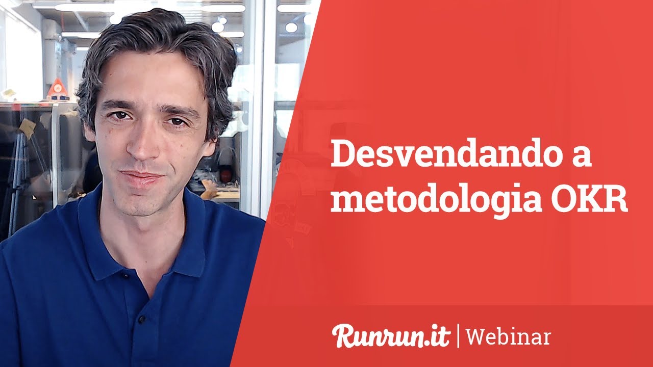 Desvendando a metodologia OKR | Webinar Runrun.it