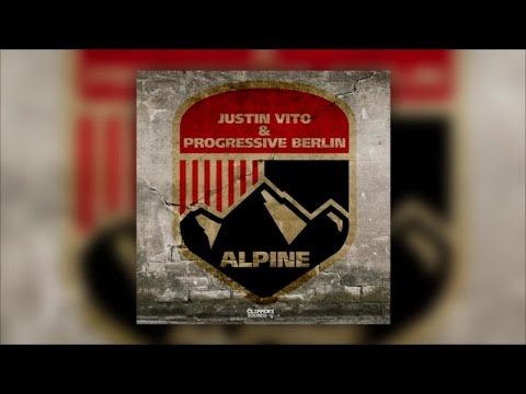 Justin Vito & Progressive Berlin - Alpine (Official Audio)