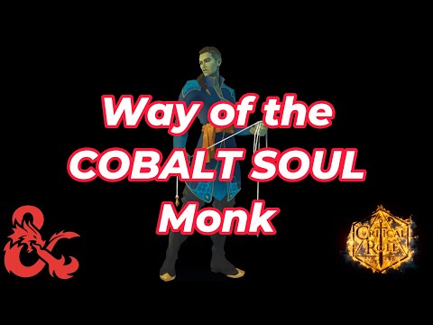 Way of the Cobalt Soul Monk: Critical Role D&D 5e