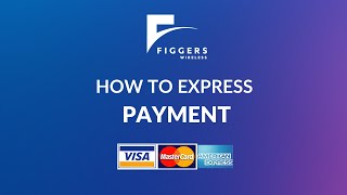 How to make express payment | Figgers wireless