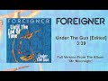 Foreigner - Under The Gun [Edited] [HQ] [CD]