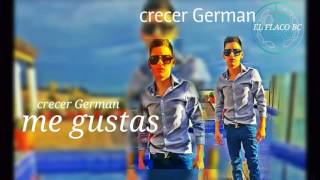 Crecer German - me gustas