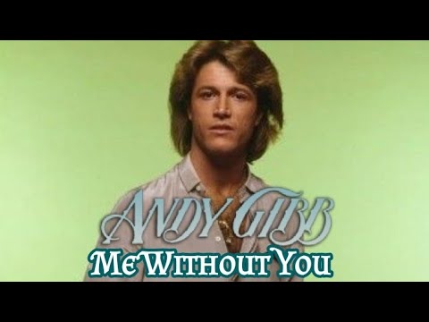Me Without You - Andy Gibb (Video) 1980