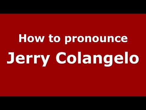 How to pronounce Jerry Colangelo