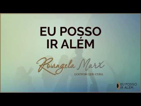 ROSANGELA MARX - EU POSSO IR ALÉM (CD eu posso ir além)