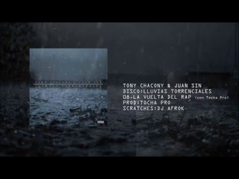 Tony Chacony & Juan Sin - La vuelta del rap feat. Tocha Pro