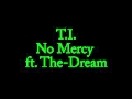 T.I. No Mercy ft. The-Dream (Clean) 