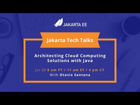 Architecting Cloud Computing Solutions with Java | Jakarta Tech Talks