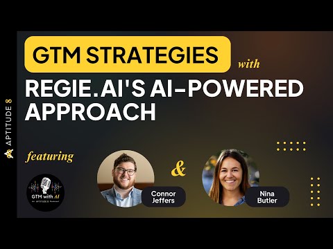 GTM Strategies with Regie.AI's AI Powered Approach