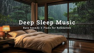 Soothing Piano with Gentle Rain Sounds - Deep Sleep Music for Healing, Relaxation, and Inner Calm