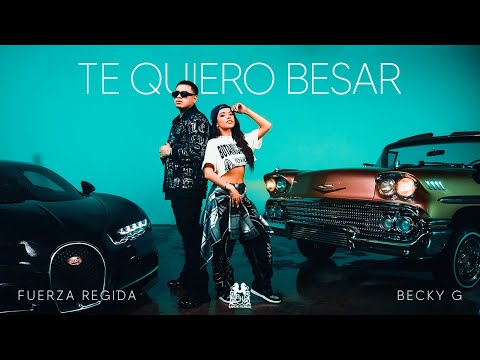 Fuerza Regida x Becky G - Te Quiero Besar [Official Video]