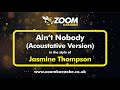 Jasmine Thompson - Ain't Nobody - Acoustative Piano Karaoke Version from Zoom Karaoke