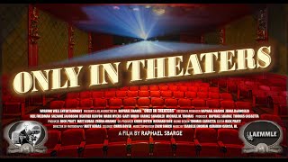 Only in Theaters- theatrical trailer/ 2