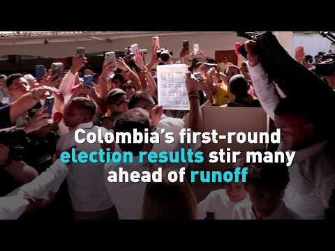 Colombia’s first round election results stir many ahead of runoff