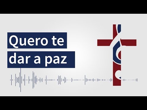 Quero te dar a paz