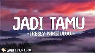Download lagu Jadi Tamu - Fresly Nikijuluw (Lirik) Lagu Timur Terbaru 2024 mp3 Download lagu Jadi Tamu - Fresly Nikijuluw (Lirik) Lagu Timur Terbaru 2024 mp3