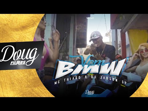 MC THIAGO - VEM BMW (CLIPE OFICIAL) Doug FIlmes