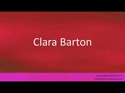 How to pronounce "Clara Barton".