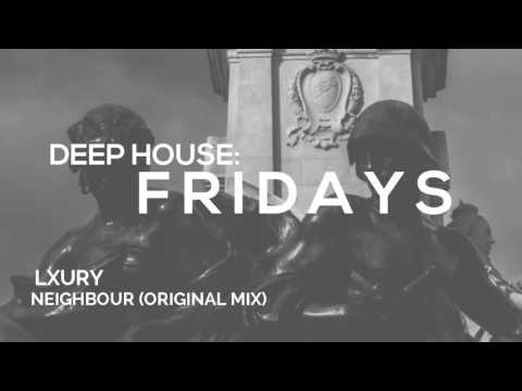 Lxury   Neighbour (Original mix)