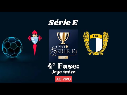Celta de Vigo 2 x 1 Famalicão [Nato - Série E] (4ª FASE) Jogo Único