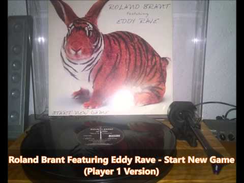 Roland Brant Featuring Eddy Rave - Start New Game (Player 1 Version)