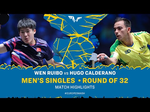 Wen Ruibo vs Hugo Calderano | MS R32 | #EuropeSmash 2025
