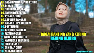 Download lagu REVINA ALVIRA - BAGAI RANTING YANG KERING || DANGDUT LAWAS FULL ALBUM TERBARU 2025 mp3