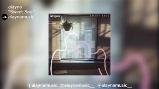 alayna | "Sweet Soul"