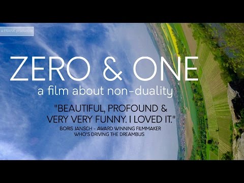 Zero & One - A film about non-duality -  Subscribe for more.