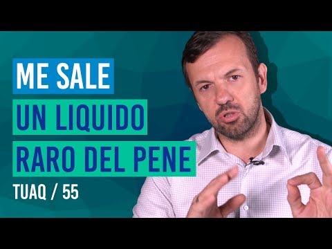 Me sale un liquido raro | ¿Qué me puede pasar?