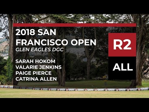 2018 San Francisco Open • R2 • Sarah Hokom • Val Jenkins • Paige Pierce • Catrina Allen