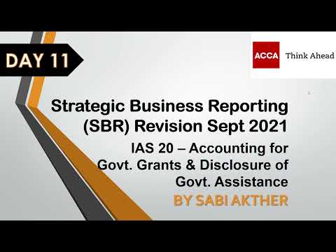 Strategic Business Reporting (SBR) Revision Series Sept 2021 - IAS 20 Government Grants