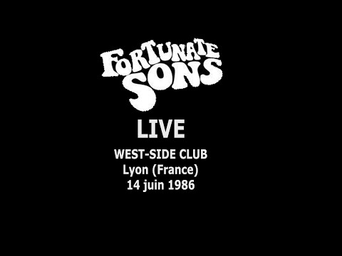 FORTUNATE SONS Live @West-Side Club - Lyon (France) - 14 juin 1986