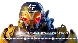 Anthem OST - The Anthem of Creation - Anthem France