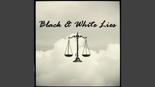 Black &amp; White Lies