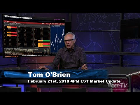 February 21st 4PM EST Market Update with Tom O'Brien on TFNN