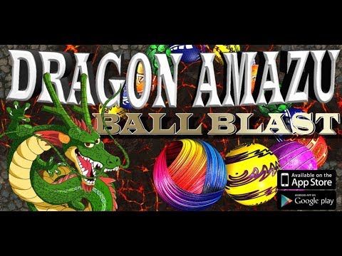Dragon Amazu Ball Blast Video