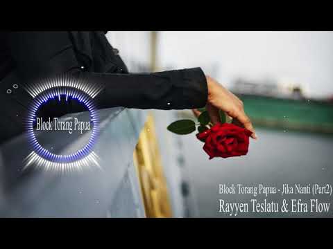 Block Torang Papua - Jika Nanti Part2