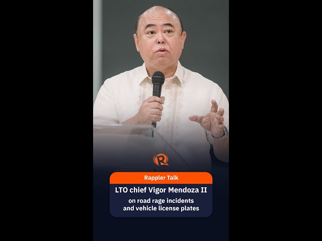 Rappler Talk: LTO chief Vigor Mendoza II on road rage incidents and vehicle license plates