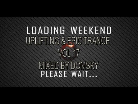 UPLIFTING AND EPIC TRANCE VOL 17...mixed by domsky