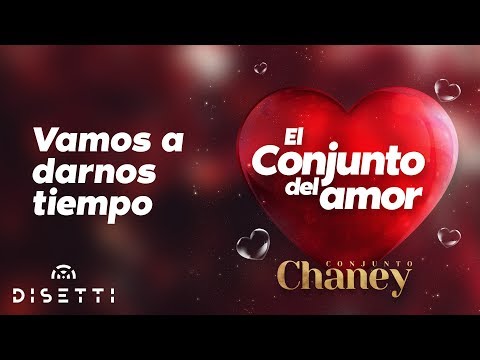 Conjunto Chaney - Vamos A Darnos Tiempo | Salsa Romantica