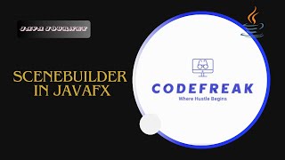 FXML and SceneBuilder in JavaFX || Lecture 14 || Java Journey for Free || CodeFreak