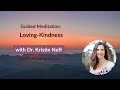 Loving Kindness Meditation Self Compassion Practice Guided By Dr Kristin Neff
