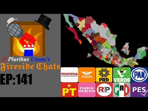 E Pluribus Unum's Fireside Chats Episode 141: 2021 Mexican Midterms