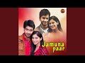 Naino Ke Kinare Jamuna Paar Title Track