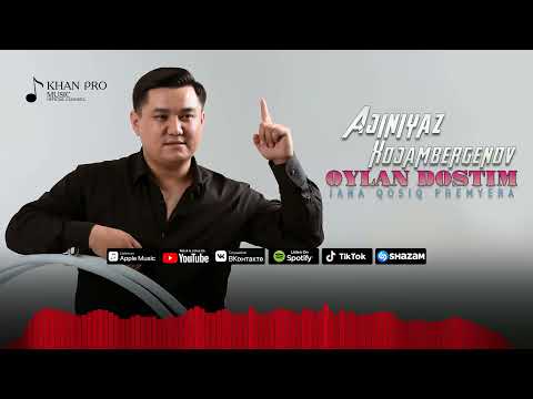 Ajiniyaz Xojambergenov - Oylan dostim 2022