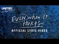Even When it Hurts (Praise Song) Official Lyric ...
