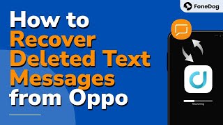 How to Recover Deleted Text Messages in OPPO Phone? [2024 Updated]